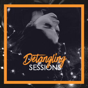Detangling Sessions for you