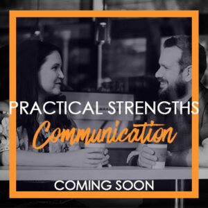 Practical Strengths Communication Resource